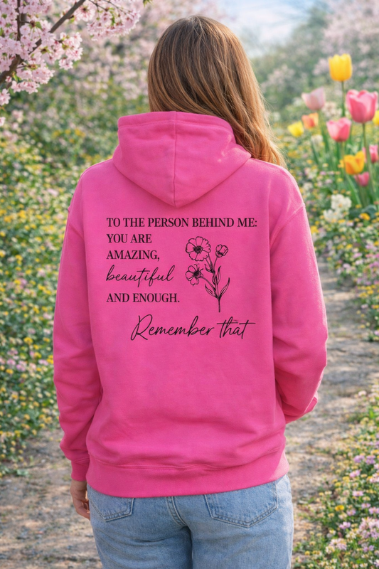 To the Person Behind Me Unisex Hoodie